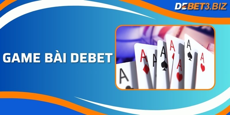 Game bài debet